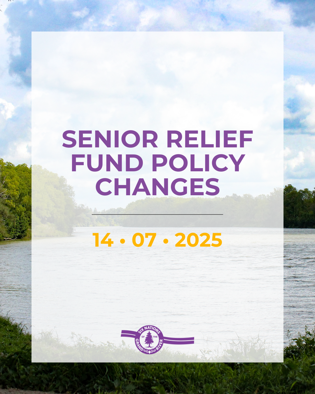 COMMUNITY NOTICE: SENIOR RELIEF FUND POLICY CHANGES
July 14th, 2025 OHSWEKEN, ON – Please be advised that changes have been made to the Six Nations of the Grand River (SNGR) Senior Relief Fund Policy effective July 7, 2025.
The current Senior Relief Fund Policy no longer aligns with present economic conditions and applications; therefore, it has been revised to ensure continued relevance and effectiveness.
Copies of this updated policy are available at the Senior Support Hub, located at 1830 6th Line, unit #4.